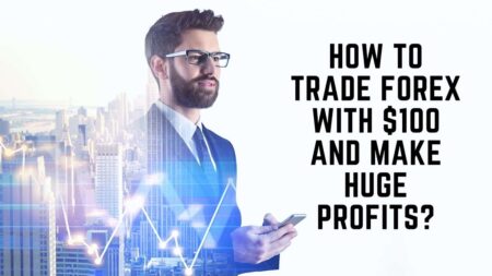Text "How to Trade Forex with $100 and Make Huge Profits" and happy man