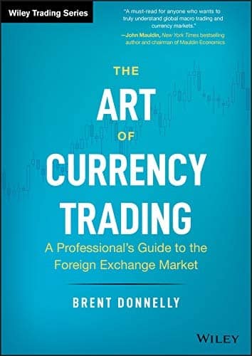 The Art of Currency Trading by Brent Donnelly